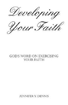 portada developing your faith: god's word on exercising your faith (en Inglés)