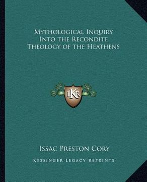 portada mythological inquiry into the recondite theology of the heathens (in English)