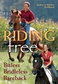 portada riding free: bitless, bridleless and bareback (in English)