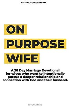 portada On Purpose Wife: 28 Days of Purposefully & Intentionally Pursuing a Deeper Connection With god and Your Husband 