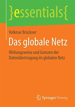 portada Das Globale Netz: Wirkungsweise und Grenzen der Datenübertragung im Globalen Netz (en Alemán)