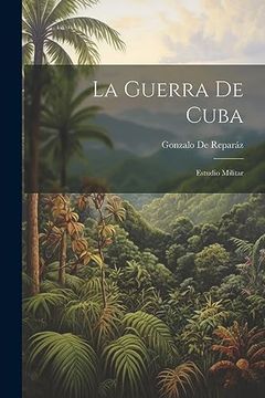 portada La Guerra de Cuba: Estudio Militar (in Spanish)