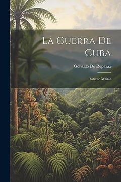 portada La Guerra de Cuba: Estudio Militar