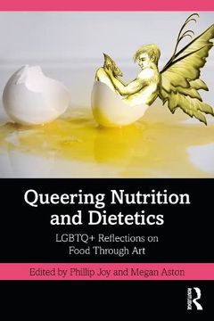 portada Queering Nutrition and Dietetics: Lgbtq+ Reflections on Food Through art (en Inglés)
