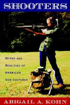portada shooters: myths and realities of america's gun cultures (en Inglés)