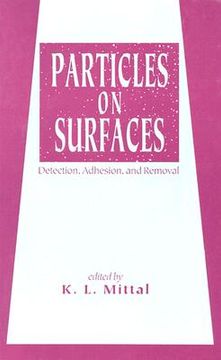 portada particles on surfaces: detection, adhesion, and removal (en Inglés)