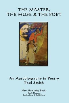 portada The Master, the Muse & the Poet: An Autobiography in Poetry (en Inglés)