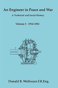 portada an engineer in peace and war - a technical and social history - volume i - 1916-1952
