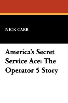 portada america's secret service ace: the operator 5 story (en Inglés)