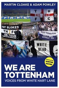 portada We Are Tottenham: Voices from White Hart Lane (en Inglés)