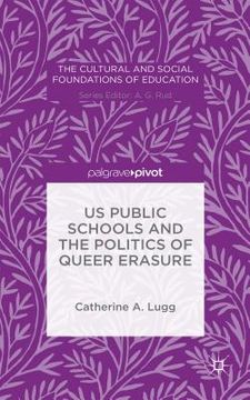 portada Us Public Schools and the Politics of Queer Erasure (en Inglés)