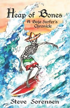 portada Heap of Bones: A Baja Surfer's Chronicle (en Inglés)