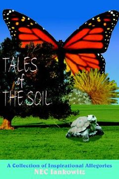 portada tales of the soil: a collection of inspirational allegories (en Inglés)