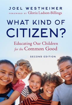 portada What Kind of Citizen?: Educating Our Children for the Common Good (en Inglés)