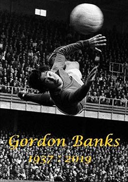 portada Gordon Banks 1937: 2019 (en Inglés)