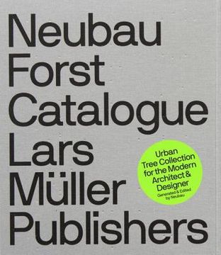 portada Neubau Forst Catalogue: Urban Tree Collection for the Modern Architect and Designer (in English)