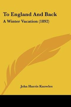 portada to england and back: a winter vacation (1892)