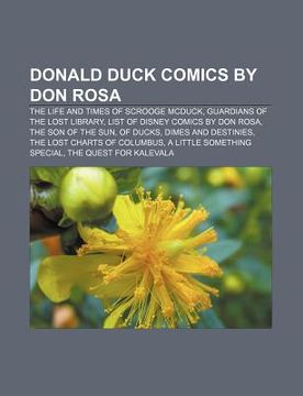 portada donald duck comics by don rosa: the life and times of scrooge mcduck, guardians of the lost library, list of disney comics by don rosa (en Inglés)