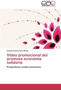portada Vídeo promocional del promoss economía solidaria: Productores rurales mexicanos