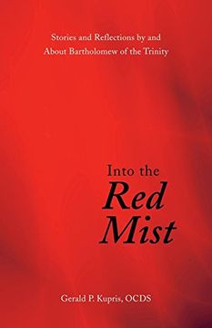 portada Into the red Mist: Stories and Reflections by and About Bartholomew of the Trinity (en Inglés)
