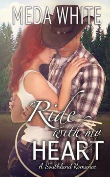 portada Ride With My Heart: A Southland Romance (in English)
