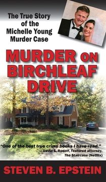 portada Murder on Birchleaf Drive: The True Story of the Michelle Young Murder Case (en Inglés)