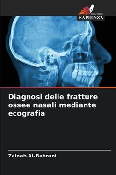 portada Diagnosi delle fratture ossee nasali mediante ecografia (en Italiano)