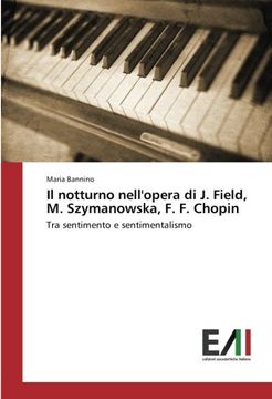 portada Il notturno nell'opera di J. Field, M. Szymanowska, F. F. Chopin: Tra sentimento e sentimentalismo (Italian Edition)