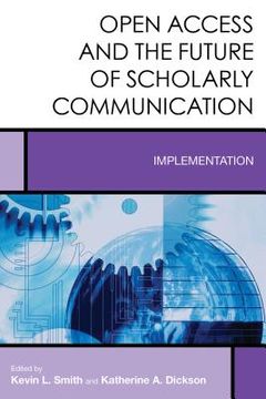 portada Open Access and the Future of Scholarly Communication: Implementation
