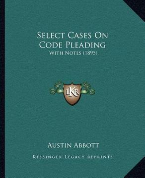 portada select cases on code pleading: with notes (1895) (en Inglés)