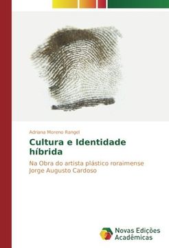 portada Cultura e Identidade híbrida: Na Obra do artista plástico roraimense Jorge Augusto Cardoso (Portuguese Edition) (en Portugués)
