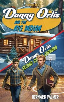portada Danny Orlis and the Big Indian and Second String Forward (in English)