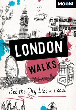 portada Moon London Walks: See the City Like a Local