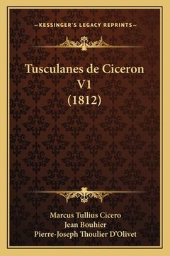 portada Tusculanes de Ciceron V1 (1812) (en Francés)