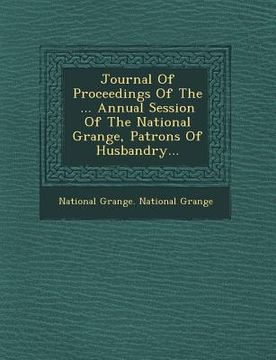 portada Journal of Proceedings of the ... Annual Session of the National Grange, Patrons of Husbandry... (in English)