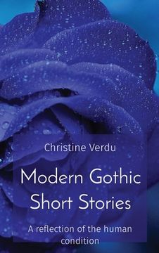 portada Modern Gothic Short Stories: A Reflection of the Human Condition (en Inglés)