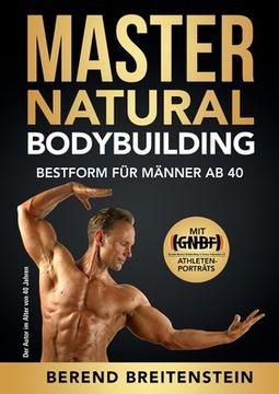 portada Master Natural Bodybuilding: Bestform für Männer ab 40 (en Alemán)