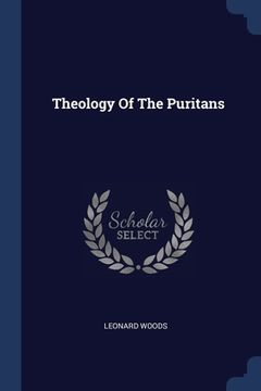 portada Theology Of The Puritans (in English)