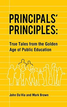 portada Principals' Principles: True Tales From the Golden age of Public Education (en Inglés)
