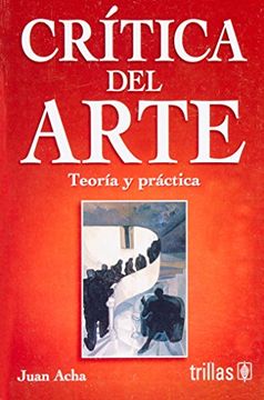 portada Critica del Arte: Teoria y Practica (in Spanish)