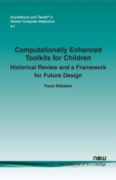 portada Computationally Enhanced Toolkits for Children: Historical Review and a Framework for Future Design (en Inglés)