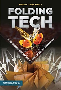 portada Folding Tech: Using Origami and Nature to Revolutionize Technology (en Inglés)