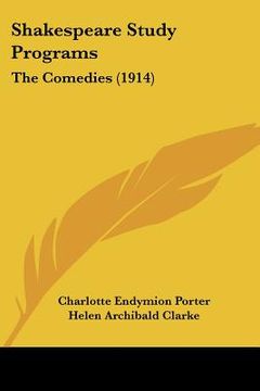 portada shakespeare study programs: the comedies (1914) (en Inglés)