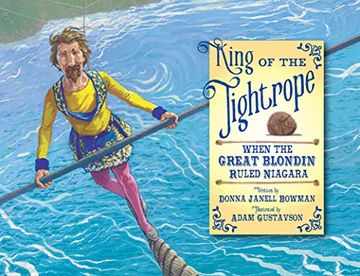 portada King of the Tightrope: When the Great Blondin Ruled Niagara (en Inglés)