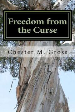 portada Freedom from the Curse: Free from the curse of the law (en Inglés)