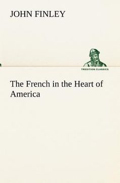 portada the french in the heart of america (en Inglés)