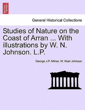 portada studies of nature on the coast of arran ... with illustrations by w. n. johnson. l.p.