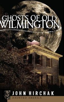 portada Ghosts of Old Wilmington (in English)