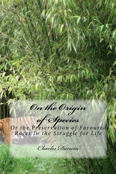 portada On the Origin of Species: Or the Preservation of Favoured Races In the Struggle for Life