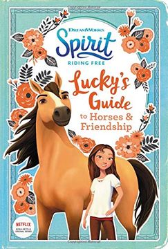 Libro Spirit Riding Free: Lucky's Guide To Horses & Friendship De ...